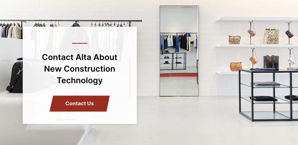 contact Alta to learn more about new construction technology