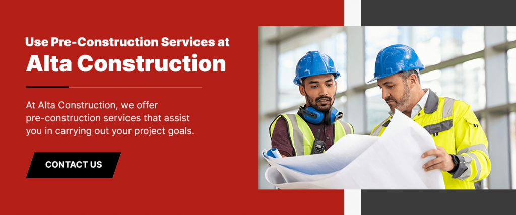 Contact Alta Construction for Pre Construction Services