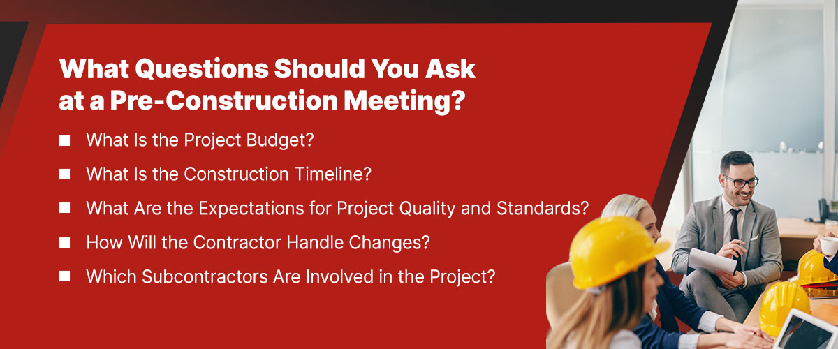 questions to ask at a pre construction meeting